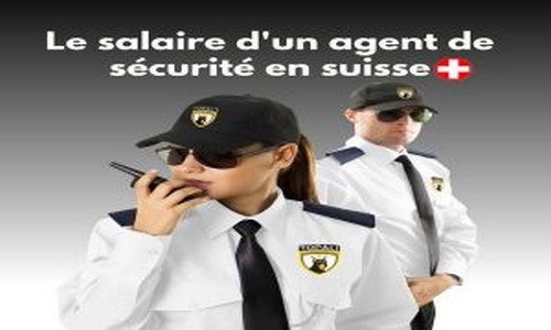 Le salaire d’un agent de sécurité en suisse